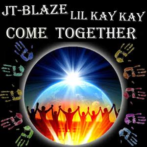 Come Together(feat. Lil Kay Kay)