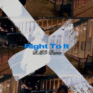 Right To It (Explicit)