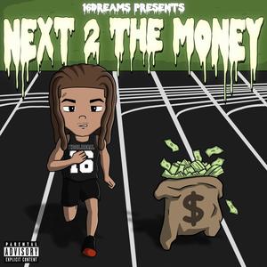 Next 2 The Money (Explicit)