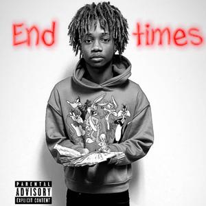 End Times (Explicit)