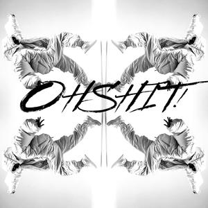 OH SHIT! (Explicit)