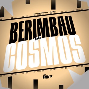 Berimbau de Cosmos (Explicit)