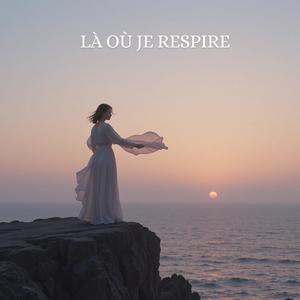 Là où je respire