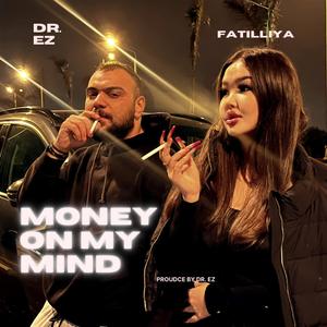 Money On My Mind (feat. Fatilliya) (Explicit)