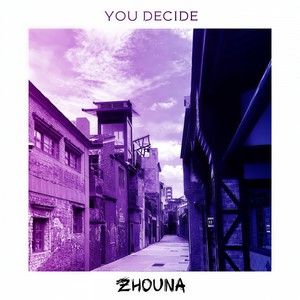 Zhouna - You Decide