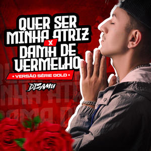 Quer Ser Minha Atriz, Dama de Vermelho (Versão Funk Série Gold)