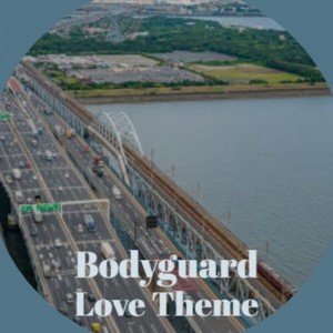 Bodyguard Love Theme