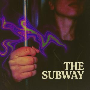 The Subway (Explicit)