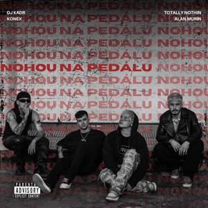 DJ Kadr - Nohou na pedálu (Explicit)