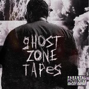 Ghost Zone Tapes (Explicit)