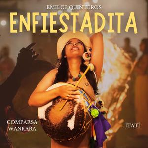 Enfiestadita (feat. Itati & Comparsa Wankara)