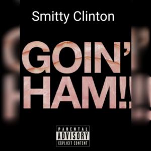 Goin' Ham (Explicit)