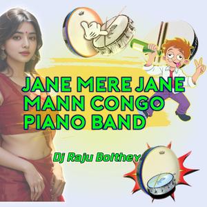 Jane Mere Jane Mann Congo Piano Band
