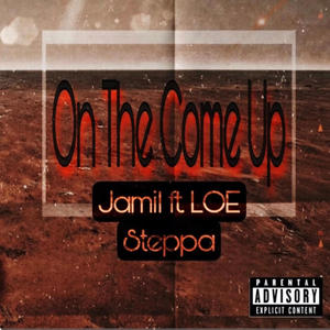 On The Come Up (feat. LOE Steppa) (Explicit)