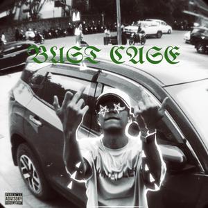 BUST CASE (Explicit)