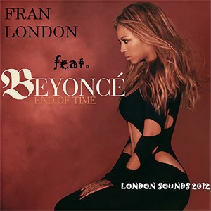 End of Time (London Sounds 2012 club-house remix)