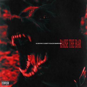 Raise The Bar (feat. Caskey & Kaazoe Mawntana) [Explicit]