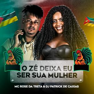 O Zé deixa eu ser Tua Mulher (feat. Mc Rose da Treta) [Explicit]