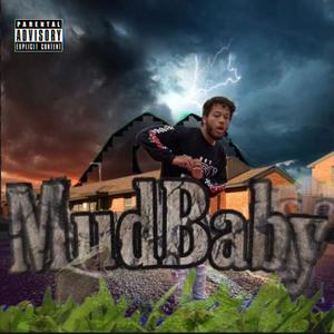 MudBaby (Explicit)