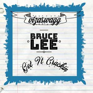 Bruce Lee(Get It Crackin) [Explicit]