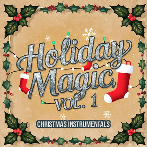 Holiday Magic, Vol. 1 (Christmas Instrumentals)