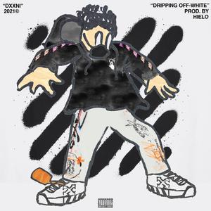Dripping off-white (Explicit)