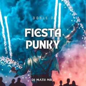 Fiesta Punky (feat. DJ Matii Mr)