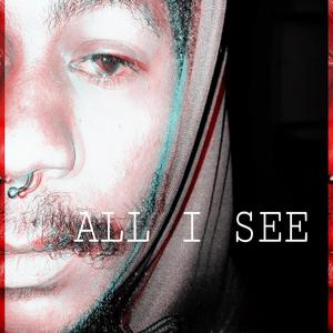 All I See (Explicit)