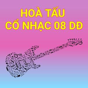 Hoà tấu Cổ nhạc 08 DĐ