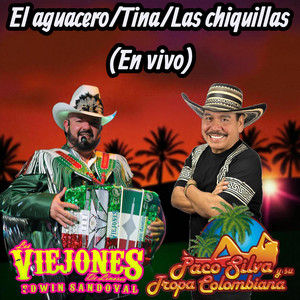 El Aguacero/ Tina/ Las Chiquillas (En Vivo)