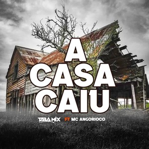 A Casa Caiu