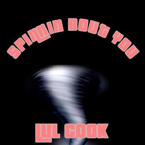 spinnin bout you (Explicit)