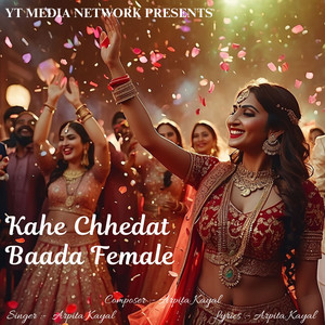 Kahe Chhedat Baada Female