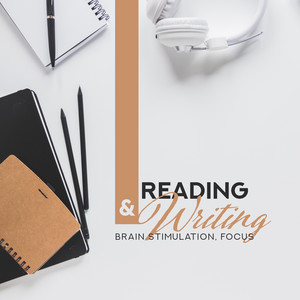 Reading & Writing - Brain Stimulation, Focus