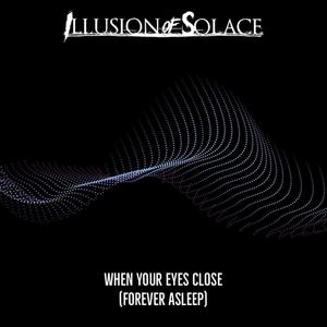 When Your Eyes Close(Forever Asleep)