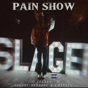 Pain Show (feat. August ArrDope & Emsteel) [Explicit]