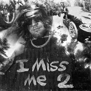 I miss me 2 (feat. 45) [Explicit]