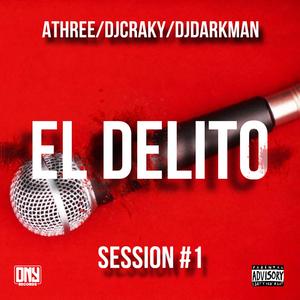 El Delito session #1 (Explicit)