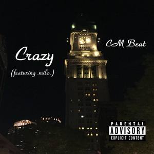 Crazy (feat. .milo.)