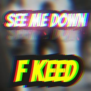 see me down (Explicit)