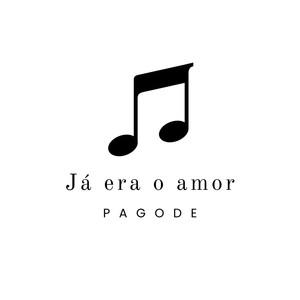 Já era o amor (Pagode)