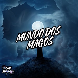 Mundo Dos Magos (Explicit)