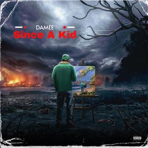 SINCE A KID (Explicit)