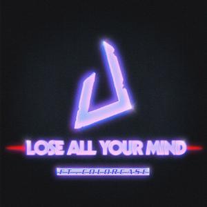 Lose All Your Mind