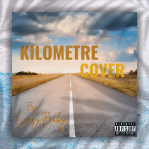 Kilometre Cover (Explicit)