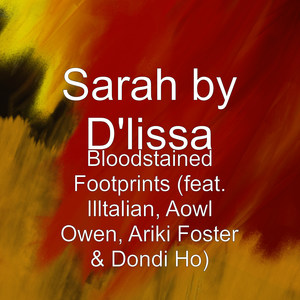 Bloodstained Footprints(feat. Illtalian, Aowl Owen, Ariki Foster & Dondi Ho)
