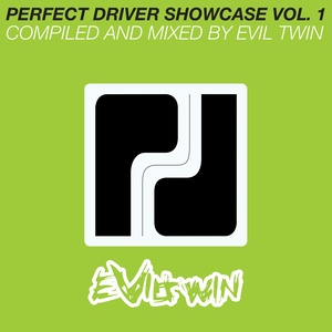 Perfect Driver Showcase Vol. 1 - Compiled & Mixed by Evil Twin