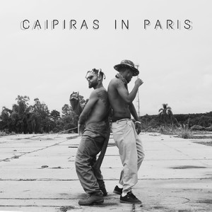 Caipiras In Paris