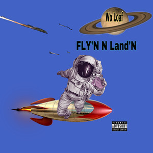 Fly'N N Land'N (Explicit)