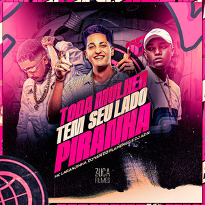 Toda Mulher Tem Seu Lado Piranha (Explicit)